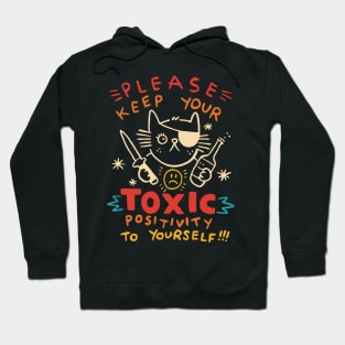 Please Keep Your Toxic Positivity To Yourself Hoodie
